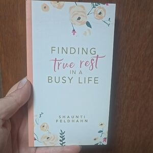Finding True Rest in a Busy Life Book